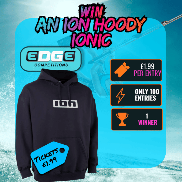 WIN AN ION ‘HOODY IONIC’ · ONLY 100 TICKETS